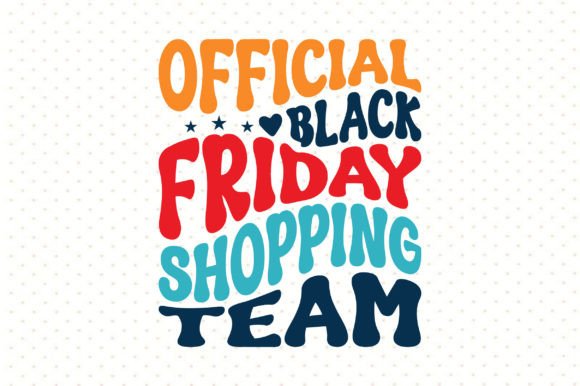 Download Official Black Friday Shopping Team Svg - Day Collection